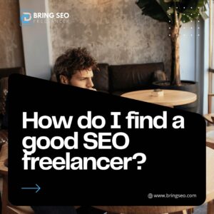 How do I find a good SEO freelancer